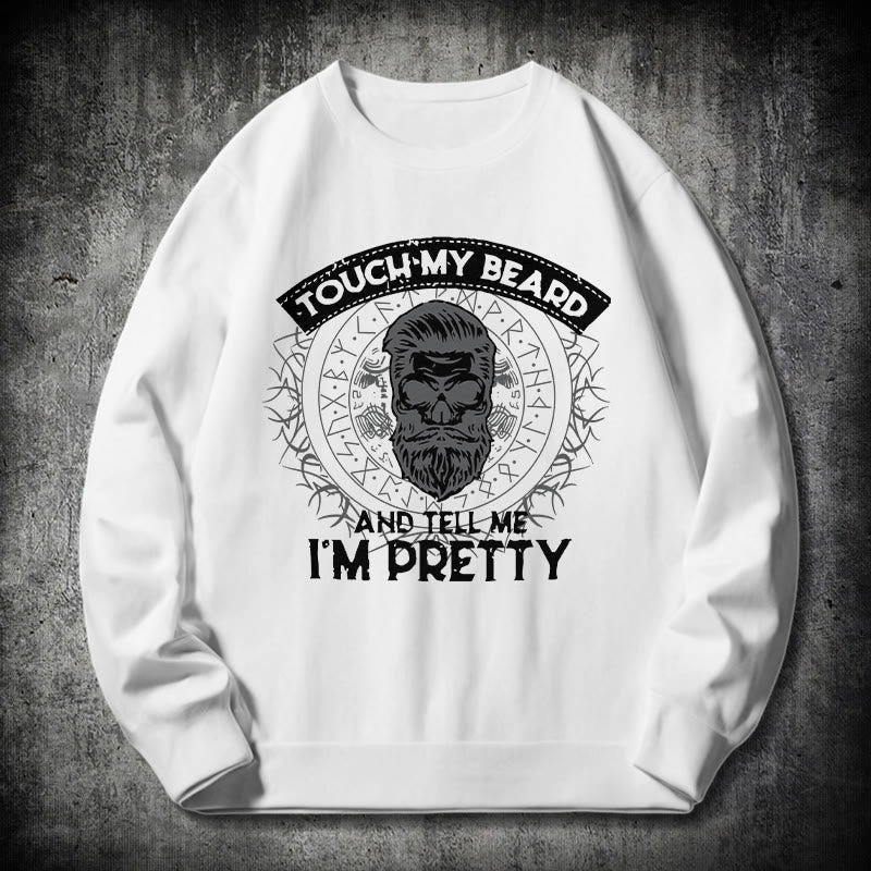 WorldNorse Touch My Beard And Tell Me I'm Pretty Sweatshirt - White - 2XL - image 10