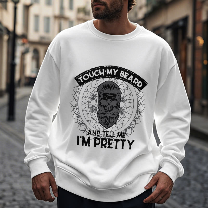 WorldNorse Touch My Beard And Tell Me I'm Pretty Sweatshirt - image 14