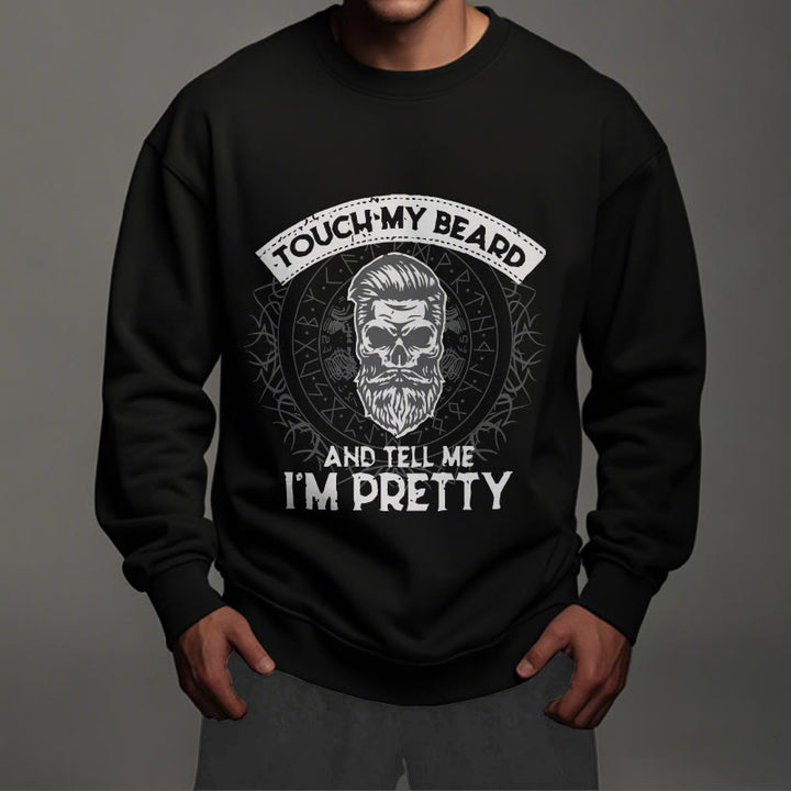 WorldNorse Touch My Beard And Tell Me I'm Pretty Sweatshirt - image 4